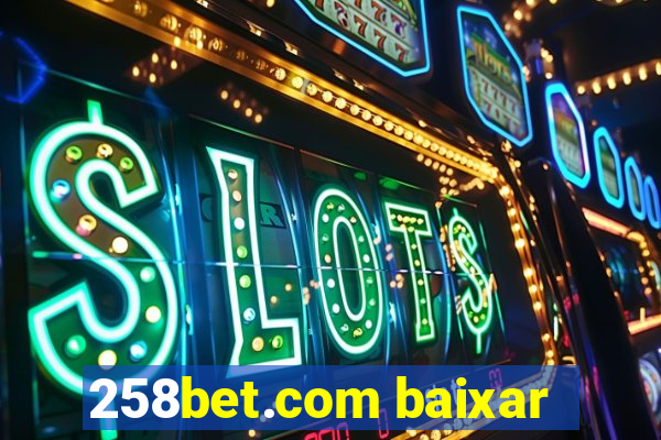 258bet.com baixar